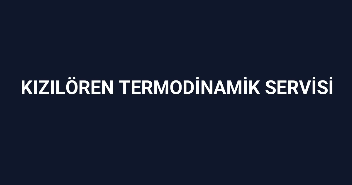 Kızılören Termodinamik Servisi